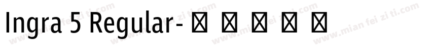 Ingra 5 Regular字体转换
